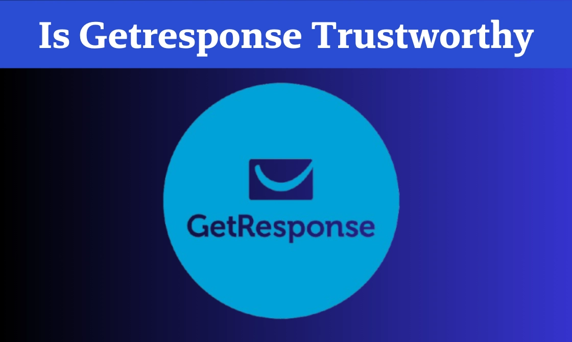 Is Getresponse Trustworthy