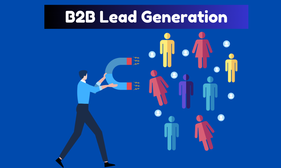 Why is B2B Lead Generation Important