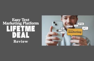 Easy Text Marketing Platform Lifetime Deal Review