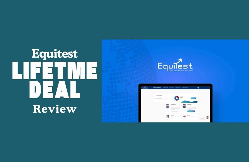 How Equitest Lifetime Deal Saved My Time